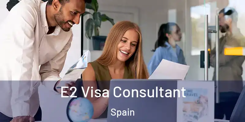  E2 Visa Consultant Spain