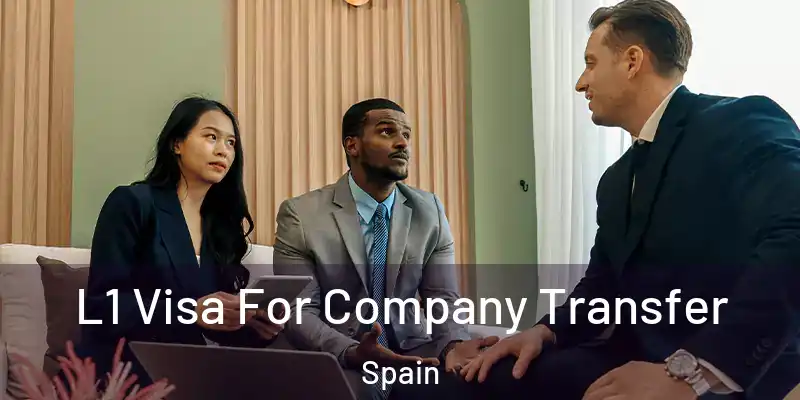  L1 Visa For Company Transfer Spain